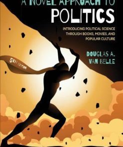 A Novel Approach To Politics Introducing Political Science Through Books Movies And Popular Culture