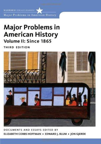 Major Problems In American History Volume Ii Since 1865 3Rd