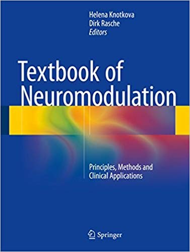Textbook of Neuromodulation Principles Methods and Clinical Applications