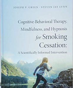 Cognitive Behavioral Therapy Mindfulness And Hypnosis For Smoking Cessation A Scientifically Informed Intervention