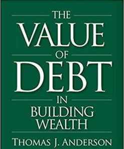 The Value Of Debt In Building Wealth Creating Your Glide Path To A Healthy Financial L I F E