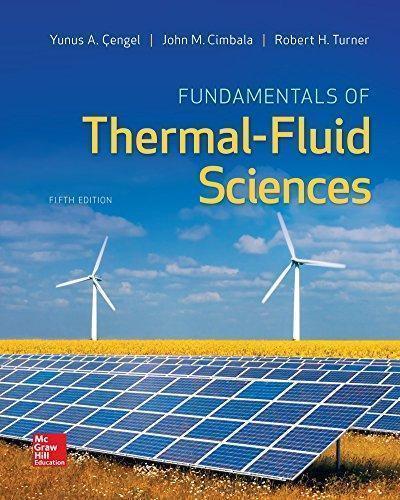 Fundamentals Of Thermal Fluid Sciences 5Th