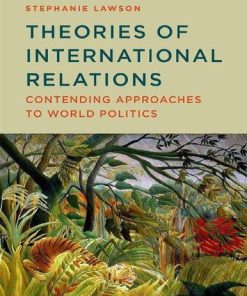 Theories Of International Relations Contending Approaches To World Politics