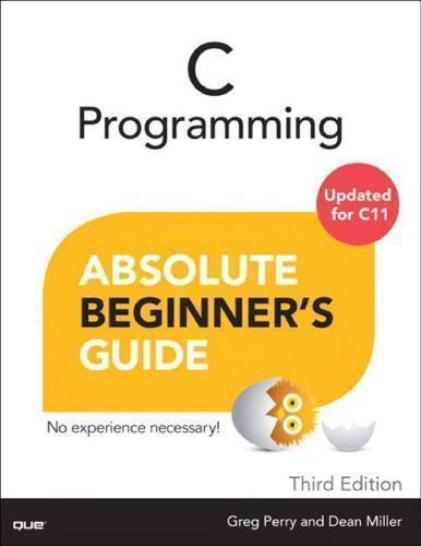 C Programming Absolute Beginners Guide 3Rd