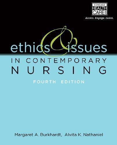 Ethics And Issues In Contemporary Nursing 4th