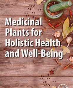 Medicinal Plants For Holistic Health And Well Being