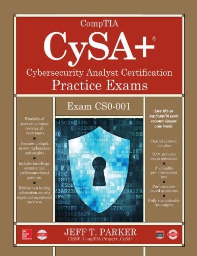 Comptia Cysa Cybersecurity Analyst Certification Practice Exams Exam Cs0 001