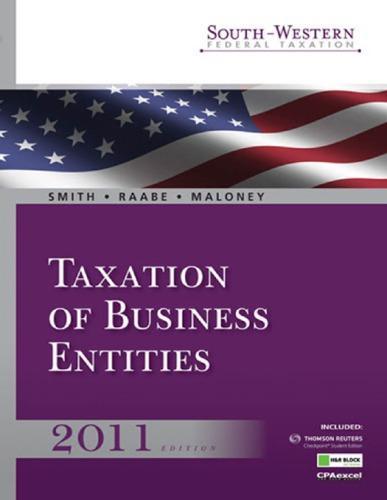 South Western Federal Taxation 2011 Taxation Of Business Entities