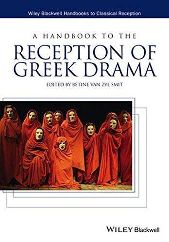 A Handbook To The Reception Of Greek Drama
