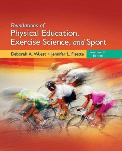 Foundations Of Physical Education Exercise Science And Sport 17Th