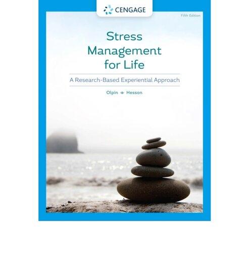 Stress Management for Life A ResearchBased Experiential Approach 5th