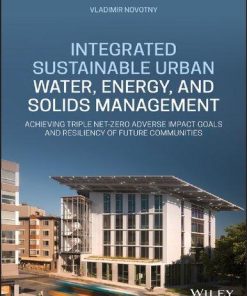 Integrated Sustainable Urban Water Energy And Solids Management Achieving Triple Net Zero Adverse Impact Goals And Resiliency Of Future Communities