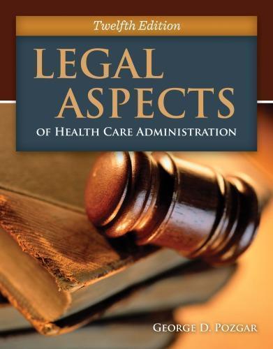 Legal Aspects Of Health Care Administration 12Th