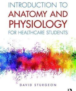 Introduction To Anatomy And Physiology For Healthcare Students