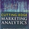 Cutting Edge Marketing Analytics Real World Cases And Data Sets For Hands On Learning