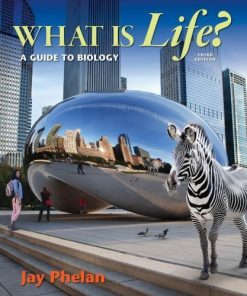 What Is Life A Guide To Biology 3Rd