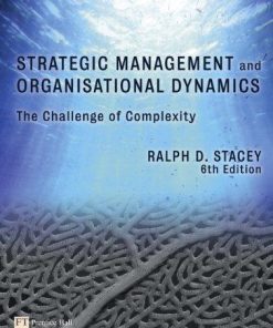 Strategic Management And Organisational Dynamics The Challenge Of Complexity To Ways Of Thinking About Organisations 6Th