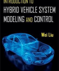 Introduction To Hybrid Vehicle System Modeling And Control
