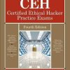 Ceh Certified Ethical Hacker Practice Exams Fourth 4Th