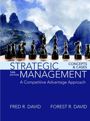 Strategic Management A Competitive Advantage Approach Concepts And Cases 16Th