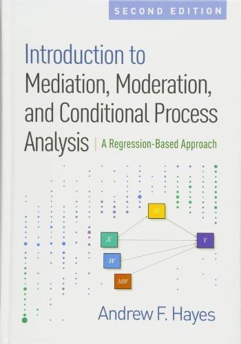 Introduction To Mediation Moderation And Conditional Process Analysis 2Nd