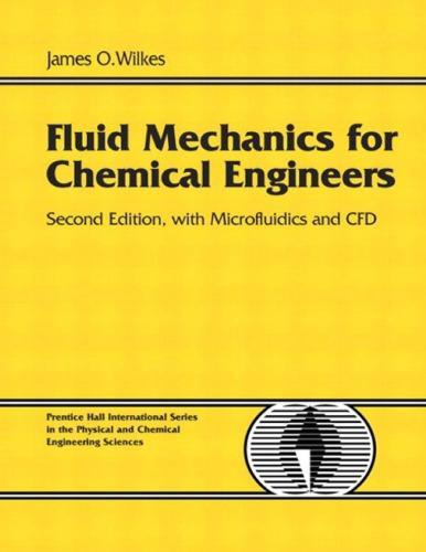 Fluid Mechanics For Chemical Engineers With Microfluidics And Cfd 2Nd