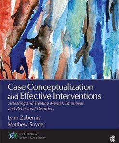 Case Conceptualization And Effective Interventions Assessing And Treating Mental Emotional And Behavioral Disorders