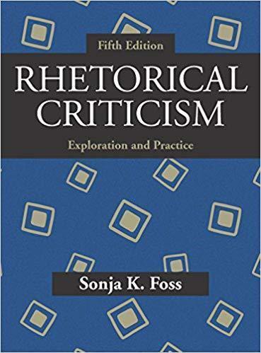 Rhetorical Criticism Exploration And Practice 5Th