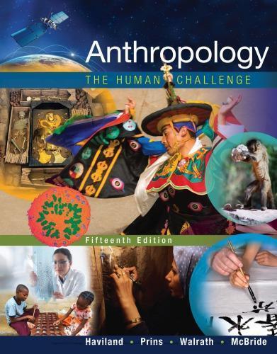 Anthropology The Human Challenge 15Th