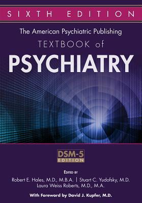 The American Psychiatric Publishing Textbook Of Psychiatry 6Th