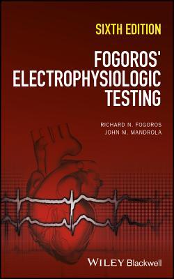 Fogoros Electrophysiologic Testing 6Th