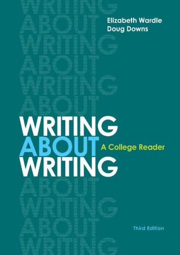 Writing About Writing A College Reader 3Rd
