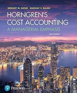 Horngrens Cost Accounting A Managerial Emphasis 16Th