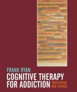 Cognitive Therapy For Addiction Motivation And Change