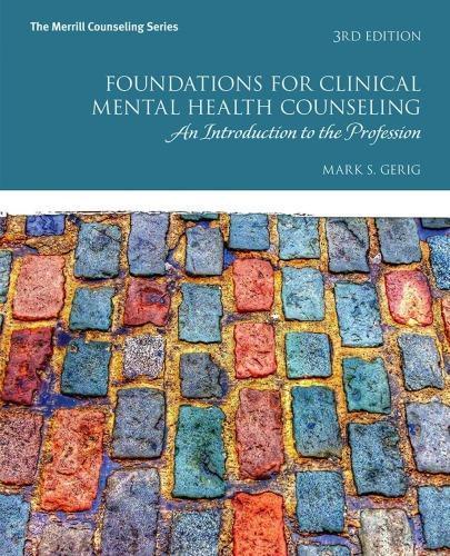 Foundations For Clinical Mental Health Counseling An Introduction To The Profession 3Rd