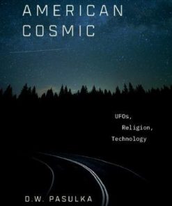American Cosmic Ufos Religion Technology