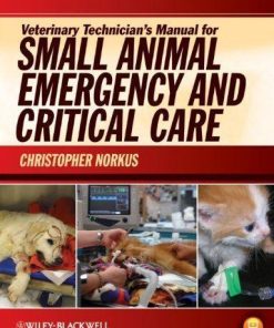 Veterinary Technicians Manual For Small Animal Emergency And Critical Care