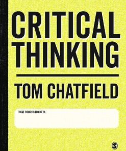Critical Thinking Your Guide To Effective Argument Successful Analysis And Independent Study