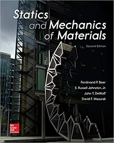 Statics and Mechanics of Materials 2nd by Ferdinand Beer