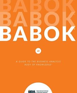 A Guide to the Business Analysis Body of Knowledge