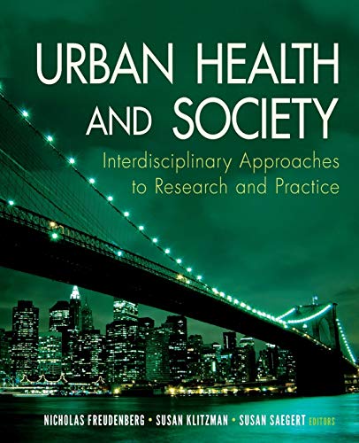 Urban Health and Society Interdisciplinary Approaches to Research and Practice Public Health Vulnerable Populations 8211 1st