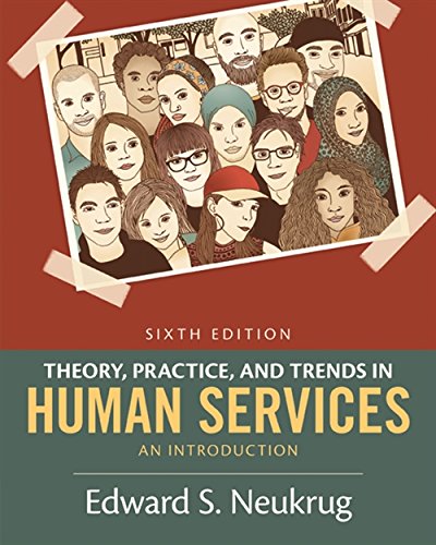 Theory Practice and Trends in Human Services An Introduction 8211 6th