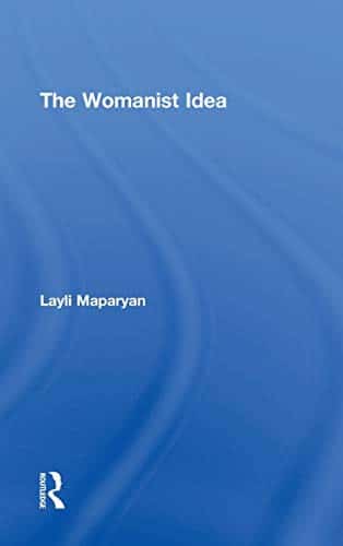 The Womanist Idea Contemporary Sociological Perspectives 1st