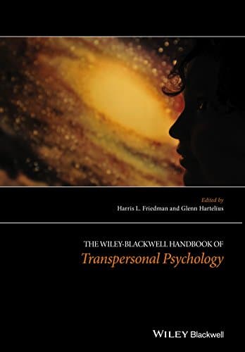 The WileyBlackwell Handbook of Transpersonal Psychology 8211 1st