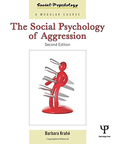 The Social Psychology of Aggression 2nd 8211 2nd