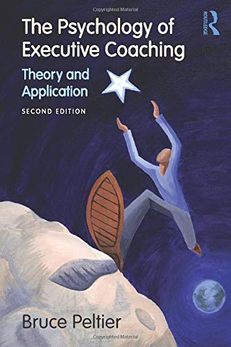 The Psychology of Executive Coaching Theory and Application
