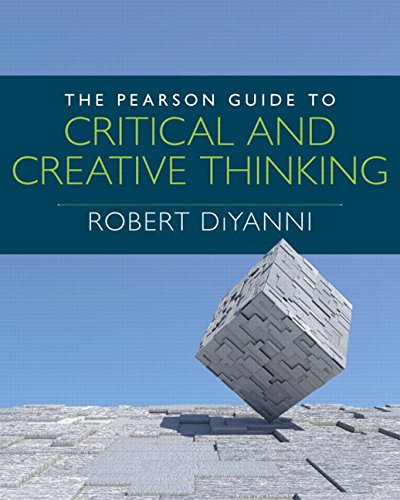 The Pearson Guide to Critical and Creative Thinking Mythinkinglab 1st