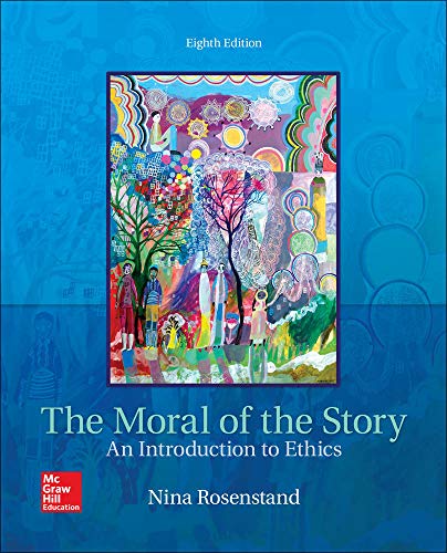 The Moral of the Story An Introduction to Ethics 8211 8th