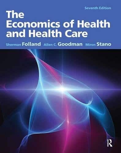 The Economics of Health and Health Care Pearson New International 7th