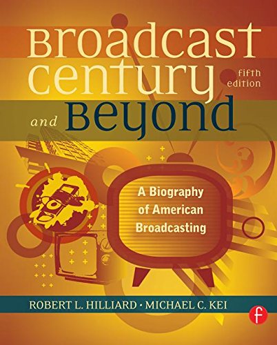 The Broadcast Century and Beyond A Biography of American Broadcasting 5th